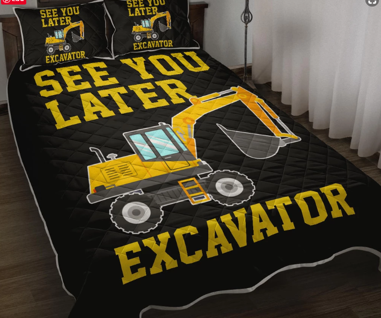 Heavy See You Later Excavator CLM3010334B Bedding Sets