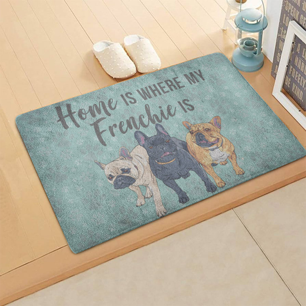 Home Is Where My Frenchie Is CLA1710130D Non-slip Door mats