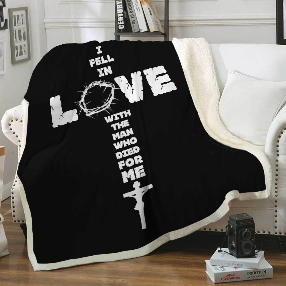 I Fell In Love With The Man Who Died For Me Jesus Cross CL2100049MDF Sherpa Fleece Blanket