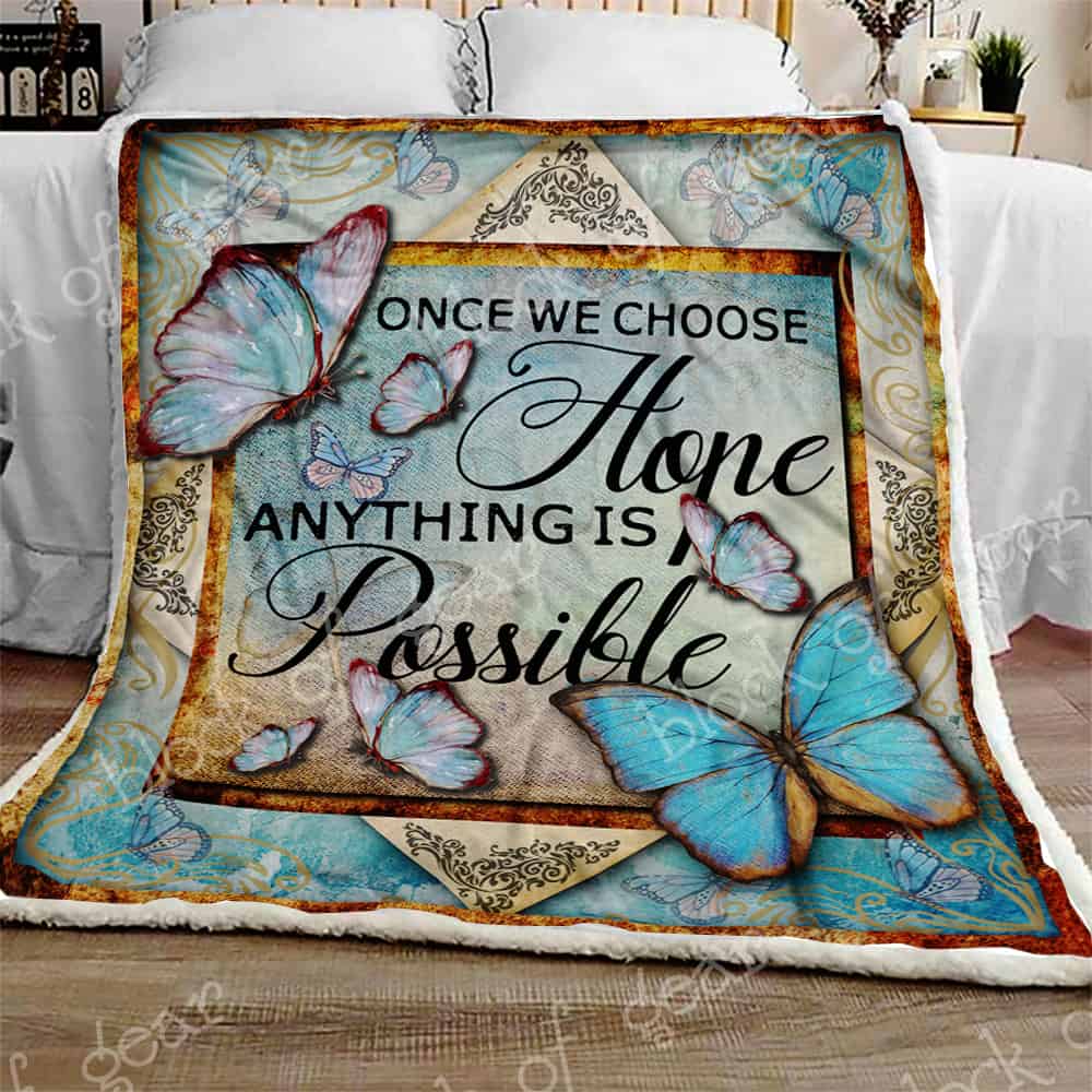 Once We Choose Hope Anything is Possible CLA08110273F Sherpa Fleece Blanket