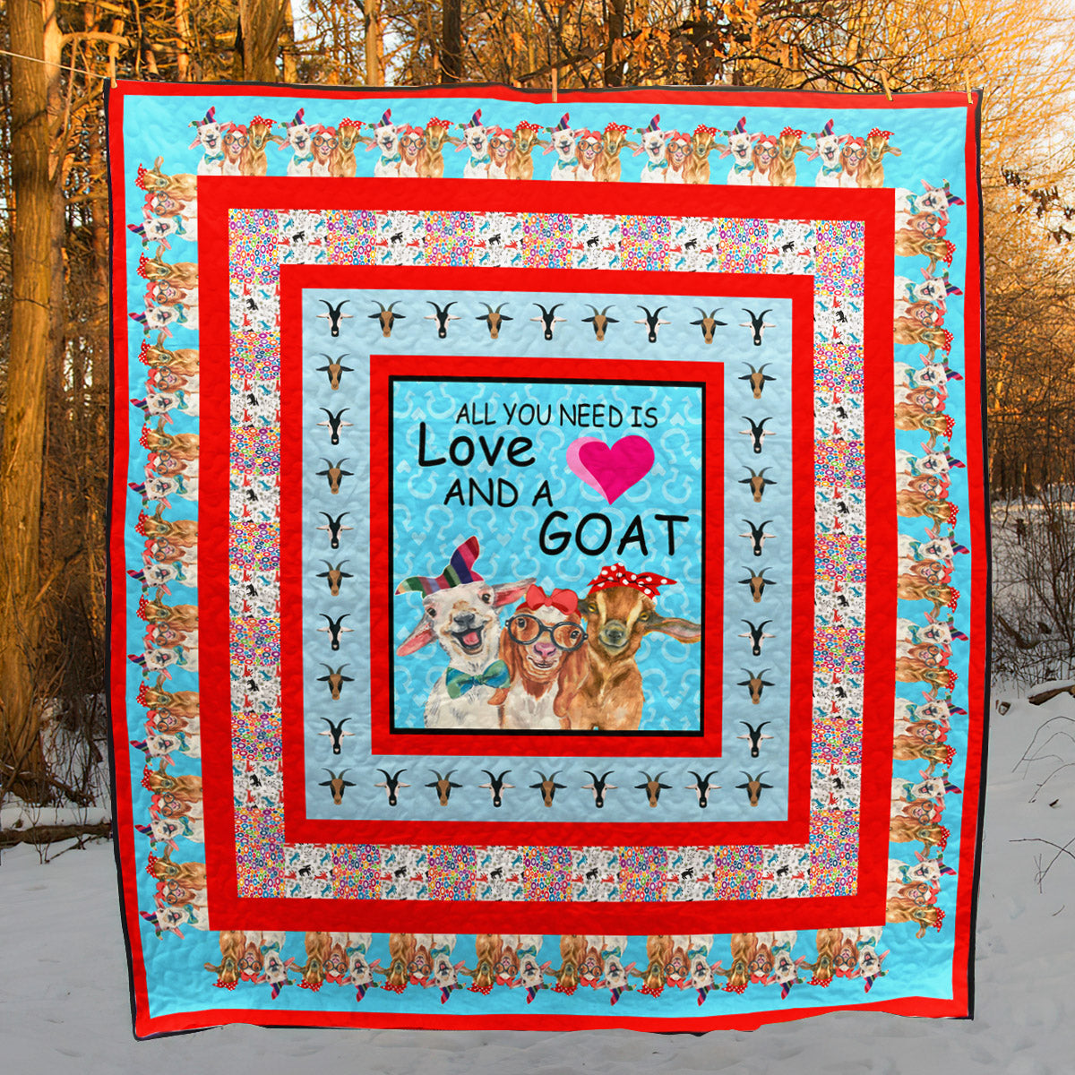 All You Need Is Love And A Goat CLH1611050Q Quilt Blanket