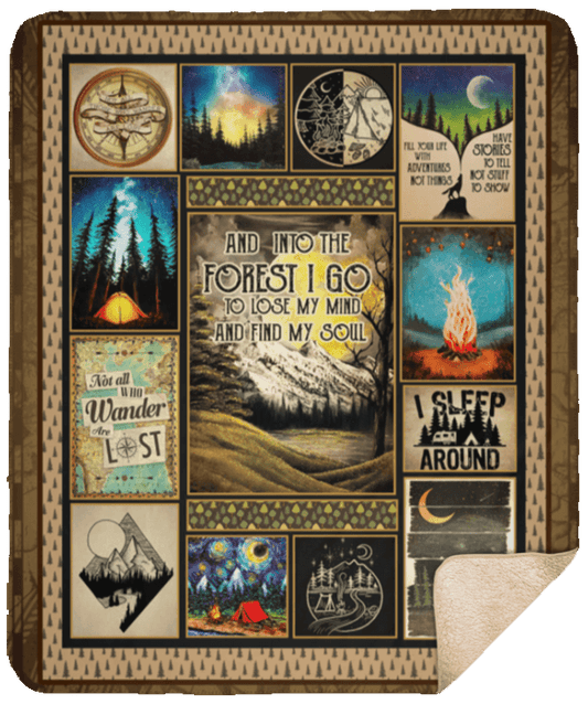 And Into The Forest I Go To Lose My Mind And Find My Soul Camping CLM1810009S Sherpa Fleece Blanket