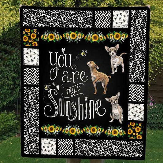 Chihuahua You Are My Sunshine CLA0810082Q Quilt Blanket