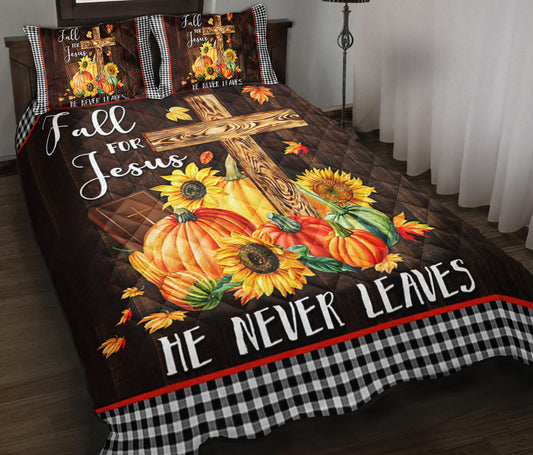 Fall For Jesus He Never Leaves Quilt Bedding Set TM011002