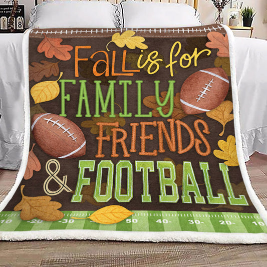 Fall Is For Family Friends Football HN0711150F Sherpa Fleece Blanket
