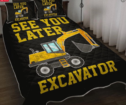 Heavy See You Later Excavator CLM3010334B Bedding Sets