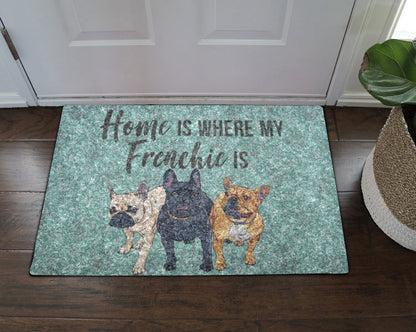 Home Is Where My Frenchie Is CLA1710130D Non-slip Door mats