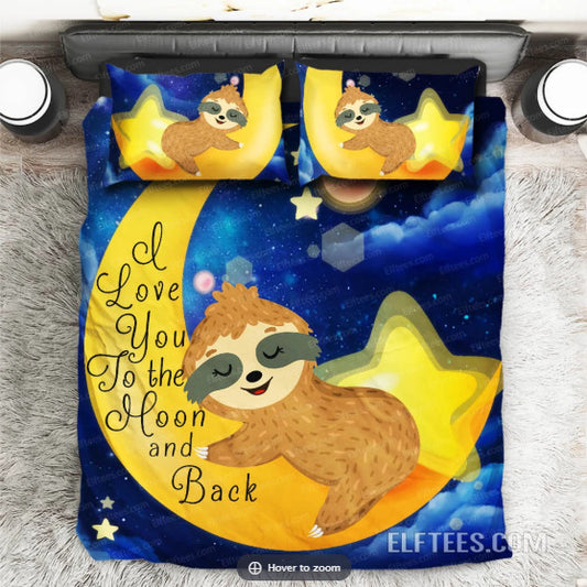 I Love You To The Moon And Back Sloth Lover CLM1510087B Bedding Sets