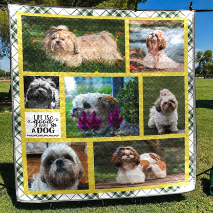 Life Is Good With A Shih Tzu CLA31100670Q Quilt Blanket