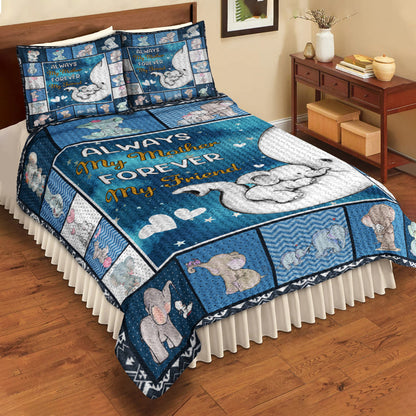 Always My Mother Forever My Friend Elephant Quilt Bedding Set HN11042309QB