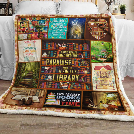 Paradise Will Be A Kind Of Library I Love Reading Books CL2709366MDF Sherpa Fleece Blanket