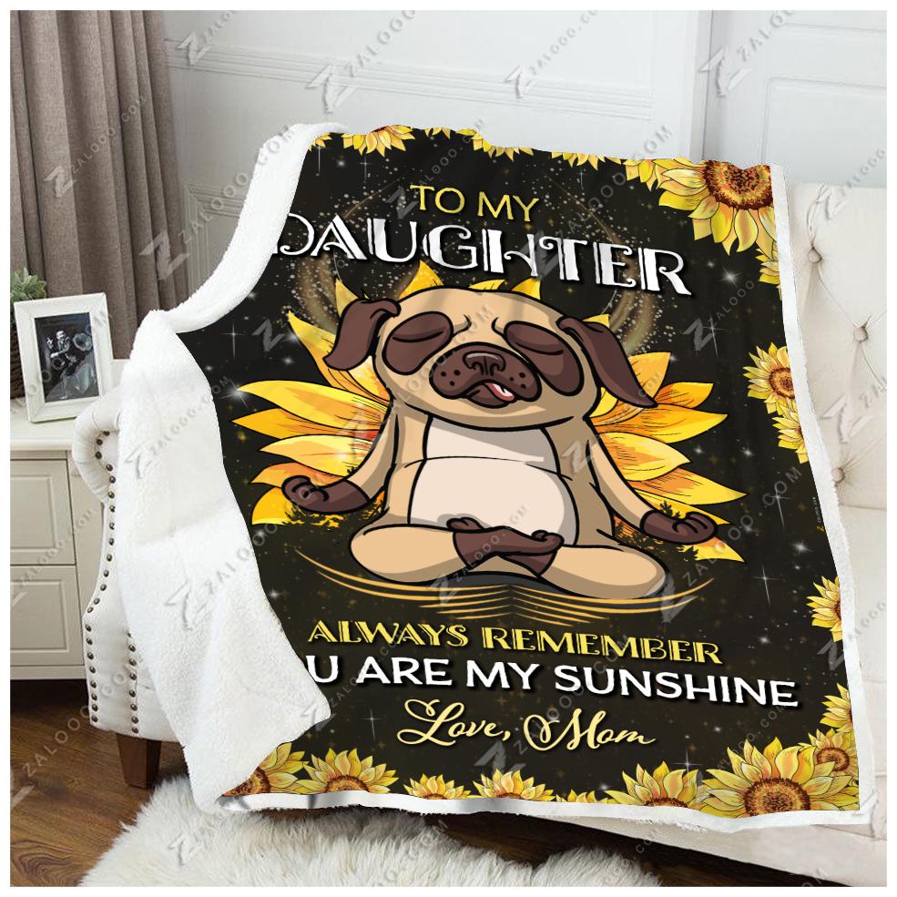 To My Daughter Sunflower Pug CL260962MDF Sherpa Fleece Blanket